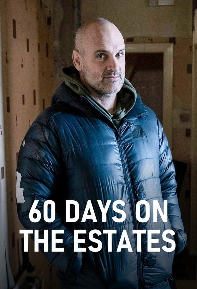 60 Days on the Estates