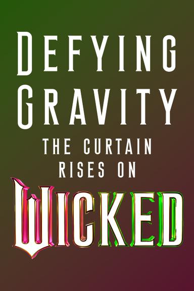 Defying Gravity: The Curtain Rises on Wicked