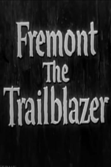 Fremont: The Trailblazer