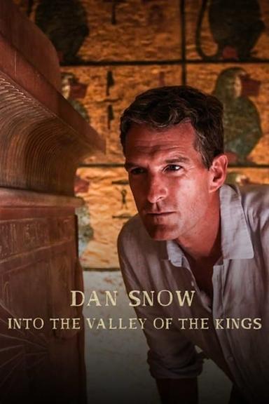 Dan Snow - Into the Valley of the Kings