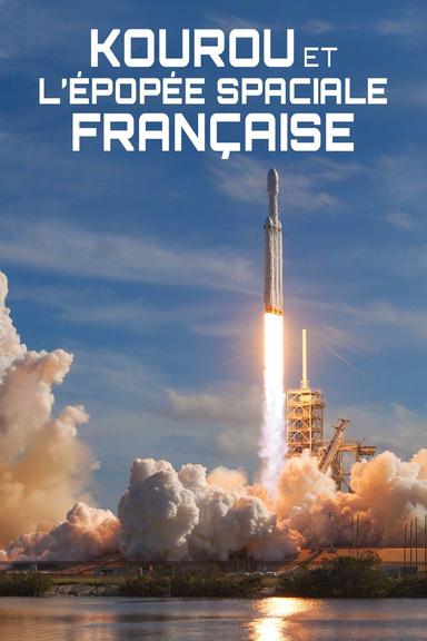 Kourou et l'épopée spatiale française