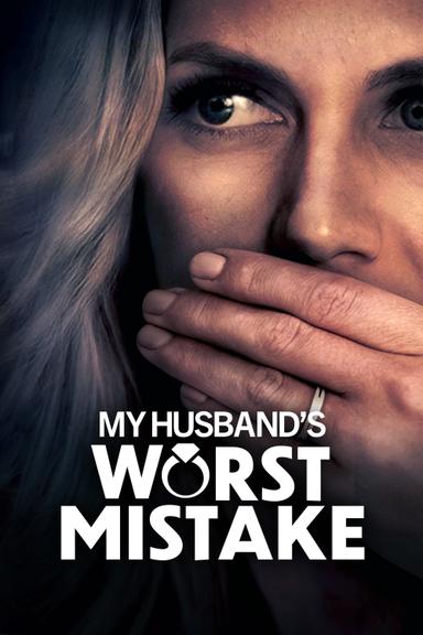 My Husband's Worst Mistake