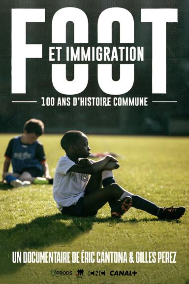 Foot et immigration, 100 ans d'histoire commune