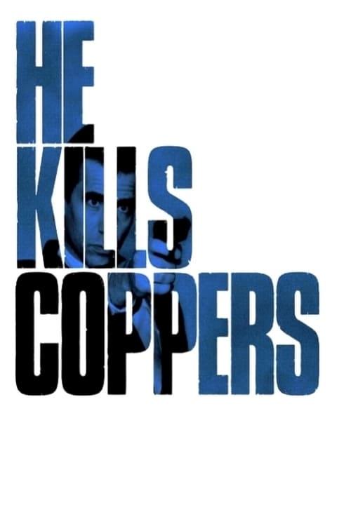 He Kills Coppers