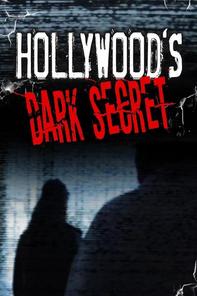 Hollywood's Dark Secret