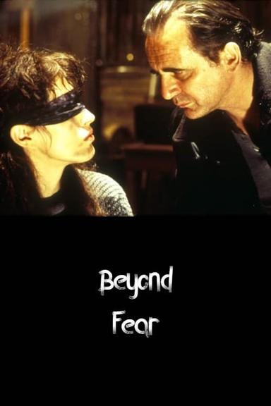 Beyond Fear