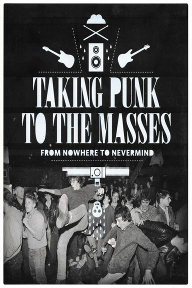 Taking Punk to the Masses: From Nowhere to Nevermind