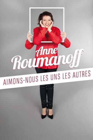 Anne Roumanoff : Aimons-nous les uns les autres