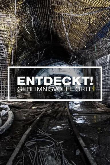 Entdeckt! Geheimnisvolle Orte