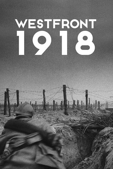 Westfront 1918: Vier von der Infanterie
