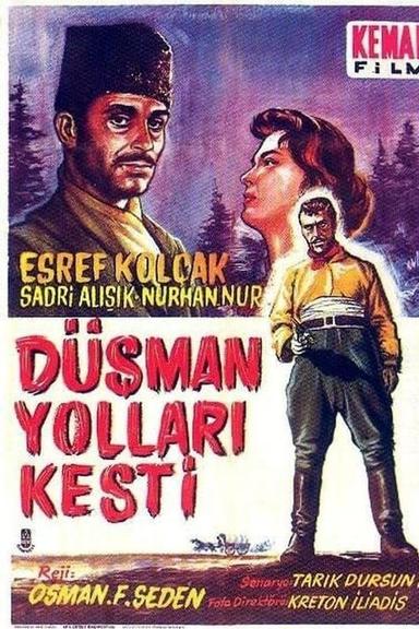 Düşman Yolları Kesti