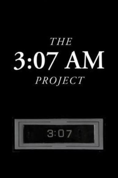 The 3:07 AM Project