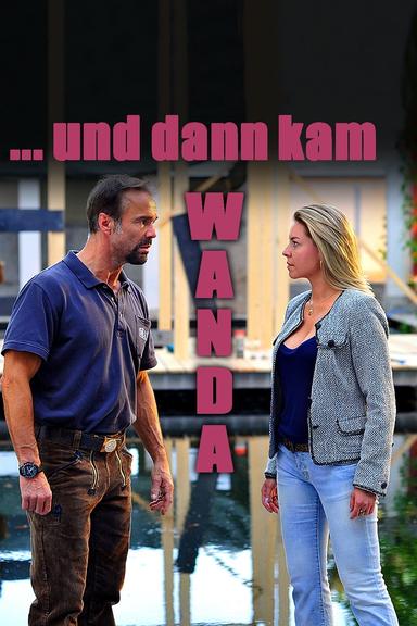 …und dann kam Wanda