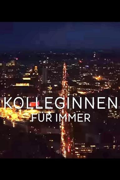 Kolleginnen - Für immer