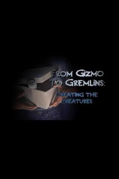 From Gizmo to Gremlins: Creating the Creatures