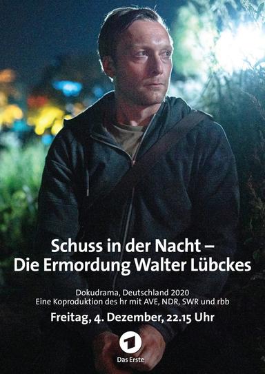 Schuss in der Nacht - Die Ermordung Walter Lübckes