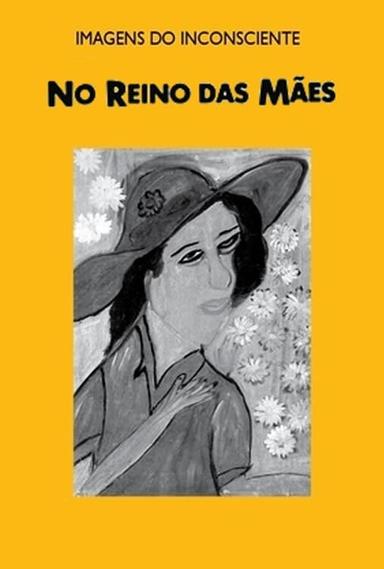 No Reino das Mães - Adelina Gomes