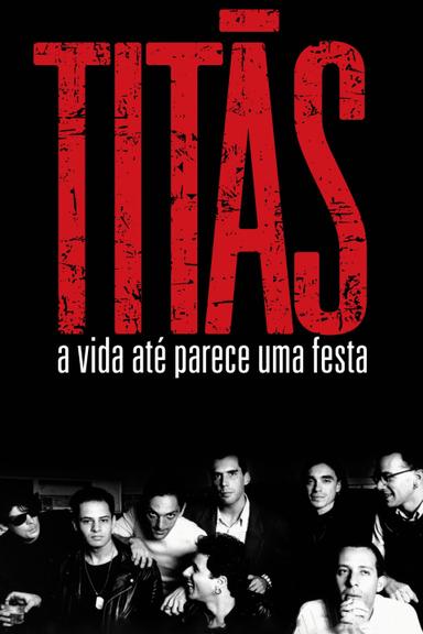 Titãs - A Vida Até Parece Uma Festa